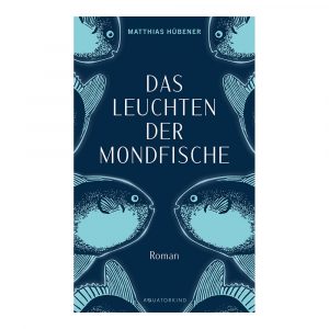 Das Leuchten der Mondfische